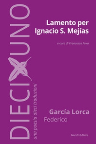 Lamento per Ignacio S. Mejías - Librerie.coop Lamento per Ignacio S. Mejías - Librerie.coop