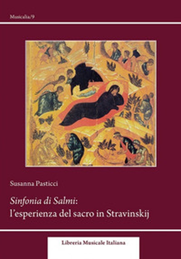 Sinfonia dei Salmi. L'esperienza del sacro in Stravinskij - Librerie.coop Sinfonia dei Salmi. L'esperienza del sacro in Stravinskij - Librerie.coop