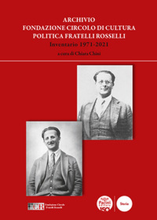 Archivio Fondazione Circolo di Cultura Politica Fratelli Rosselli. Inventario 1971-2021 - Librerie.coop