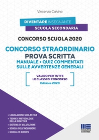Concorso scuola 2020. Concorso straordinario. Prova scritta. Manuale+quiz commentati sulle avvertenze generali - Librerie.coop