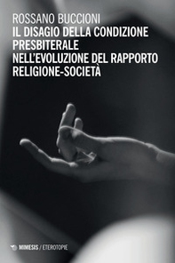 Il disagio della condizione presbiterale nell'evoluzione del rapporto religione-società - Librerie.coop Il disagio della condizione presbiterale nell'evoluzione del rapporto religione-società - Librerie.coop