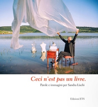 Ceci n'est past un livre. Parole e immagini per Sandra Lischi - Librerie.coop