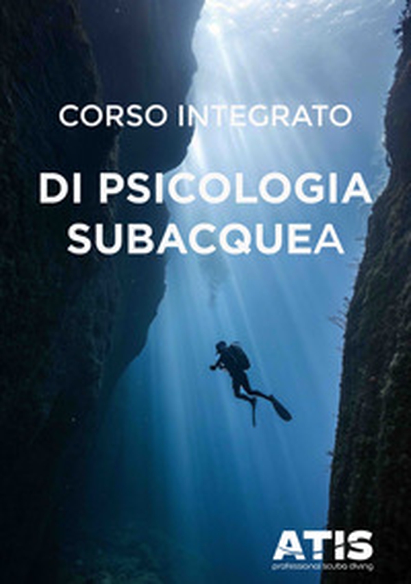 Corso integrato di psicologia subacquea - Librerie.coop Corso integrato di psicologia subacquea - Librerie.coop