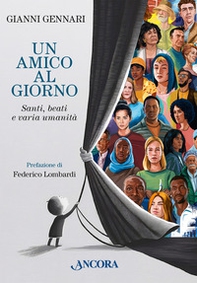 Un amico al giorno. Santi, beati e varia umanità - Librerie.coop