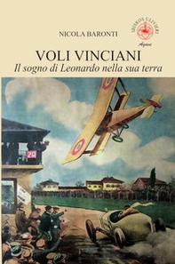 Voli vinciani. Il sogno di Leonardo nella sua terra - Librerie.coop Voli vinciani. Il sogno di Leonardo nella sua terra - Librerie.coop