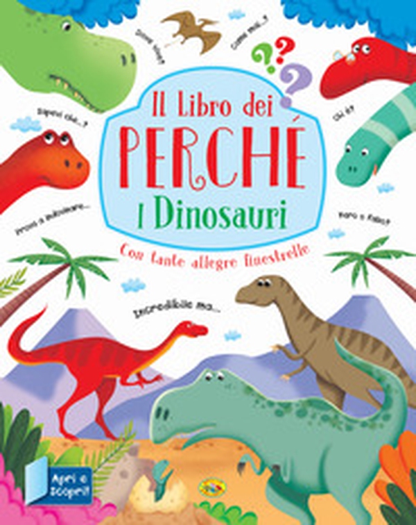 I dinosauri. Il libro dei perché - Librerie.coop I dinosauri. Il libro dei perché - Librerie.coop
