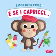 E se i capricci... Passo dopo passo - Librerie.coop