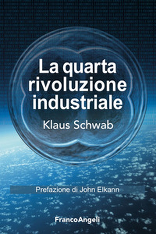 La quarta rivoluzione industriale - Librerie.coop La quarta rivoluzione industriale - Librerie.coop
