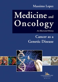Medicine and oncology. An illustrated history - Vol. 10 - Librerie.coop