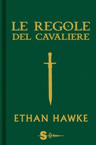 Le regole del cavaliere. L'ultima lettera di sir Thomas Lemuel Hawke - Librerie.coop