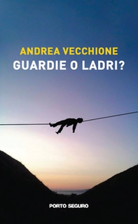Guardie o ladri? - Librerie.coop