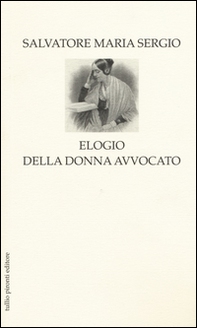 Elogio della donna avvocato - Librerie.coop