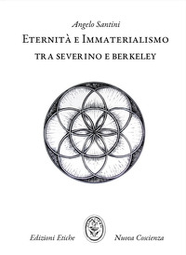 Eternità e immaterialismo. Tra Severino e Berkeley - Librerie.coop Eternità e immaterialismo. Tra Severino e Berkeley - Librerie.coop