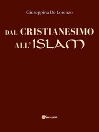 Dal cristianesimo all'islam - Librerie.coop