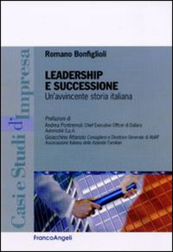 Leadership e successione. Un'avvincente storia italiana - Librerie.coop Leadership e successione. Un'avvincente storia italiana - Librerie.coop