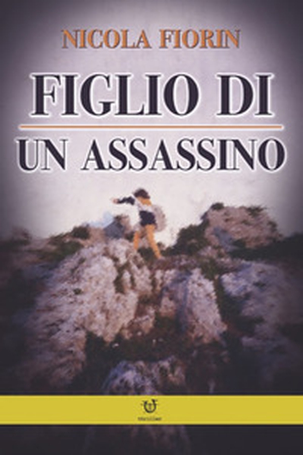 Figlio di un assassino - Librerie.coop Figlio di un assassino - Librerie.coop