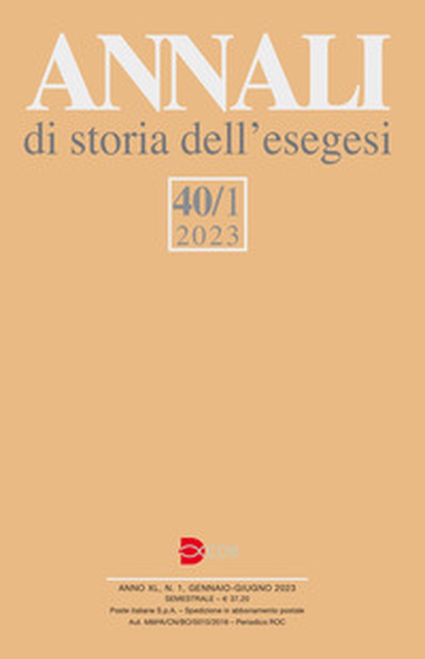 Annali di storia dell'esegesi - Vol. 40 - Librerie.coop Annali di storia dell'esegesi - Vol. 40 - Librerie.coop