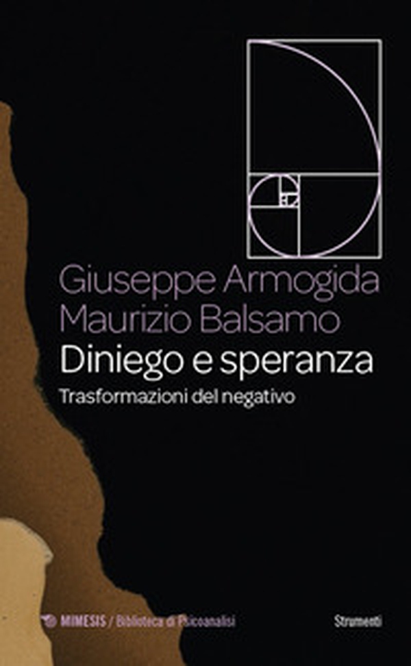 Diniego e speranza. Trasformazioni del negativo - Librerie.coop Diniego e speranza. Trasformazioni del negativo - Librerie.coop