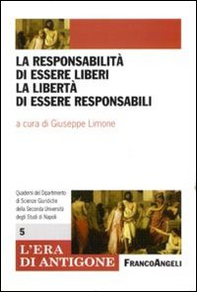 La responsabilità di essere liberi, la libertà di essere responsabili - Librerie.coop