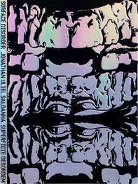 Jonathan Uliel Saldanha: Surface disorder-Superfície desordem - Librerie.coop