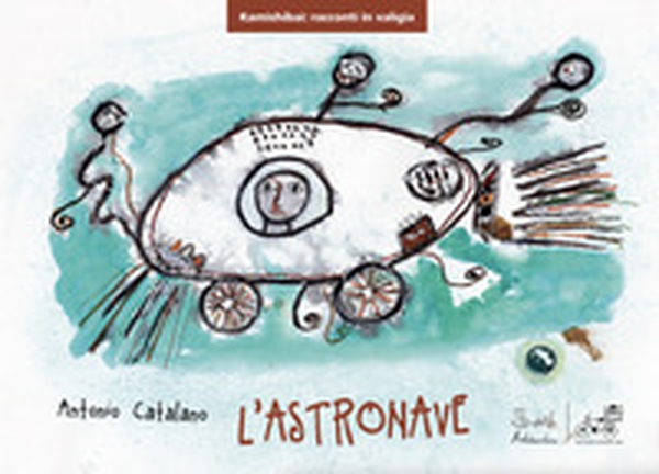 L'astronave. Versione kamishibai - Librerie.coop L'astronave. Versione kamishibai - Librerie.coop