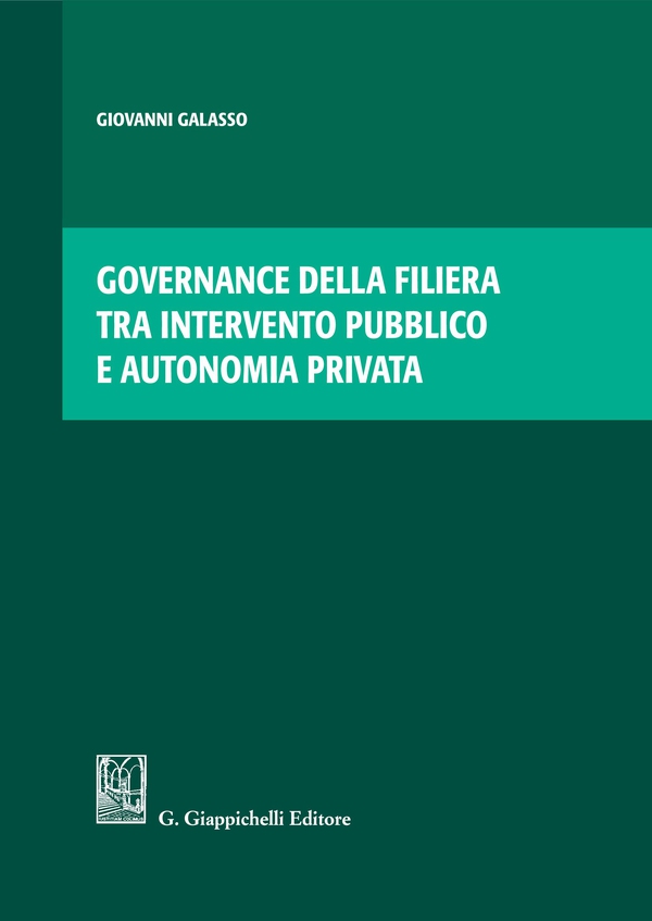 Governance della filiera tra intervento pubblico e autonomia privata - e-Book - Librerie.coop Governance della filiera tra intervento pubblico e autonomia privata - e-Book - Librerie.coop