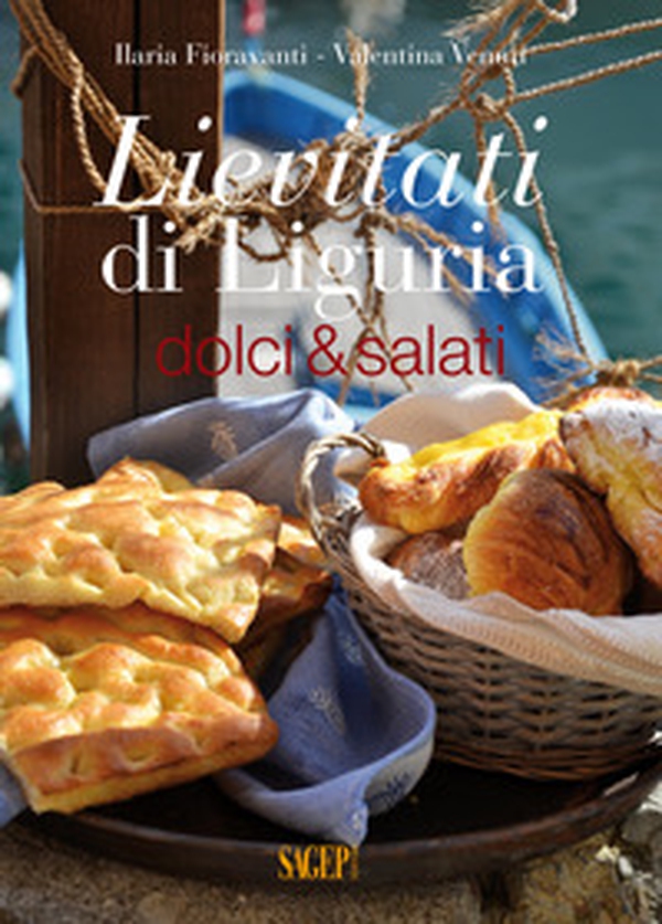 Lievitati di Liguria. Dolci&salati - Librerie.coop Lievitati di Liguria. Dolci&salati - Librerie.coop