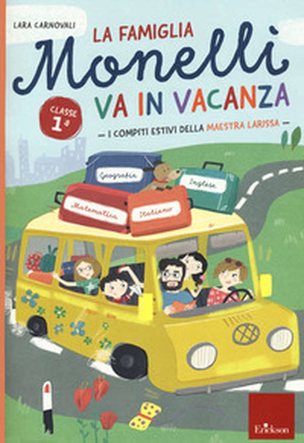 La famiglia Monelli va in vacanza. Compiti estivi. Classe 1ª - Librerie.coop La famiglia Monelli va in vacanza. Compiti estivi. Classe 1ª - Librerie.coop