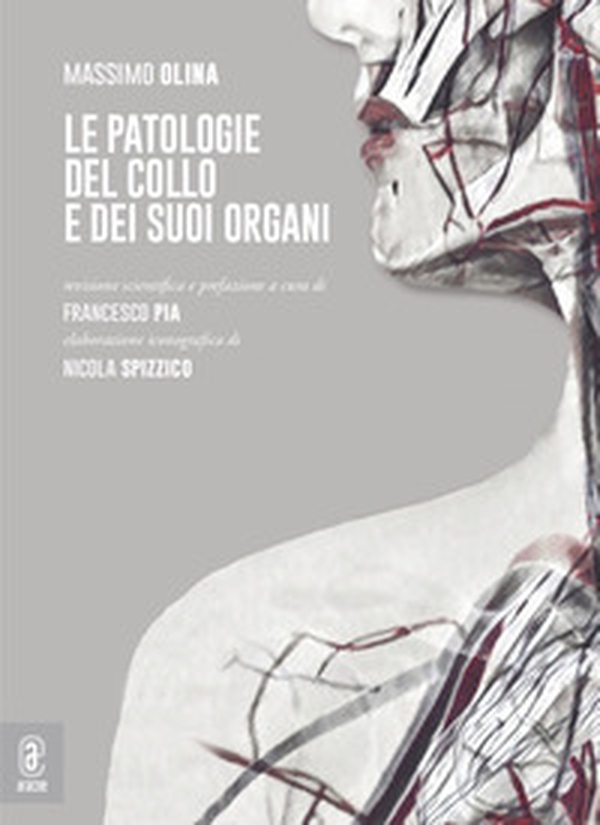 Le patologie del collo e dei suoi organi - Librerie.coop Le patologie del collo e dei suoi organi - Librerie.coop