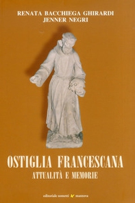 Ostiglia francescana. Attualità e memorie - Librerie.coop