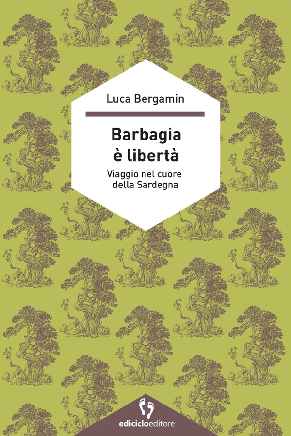 BARBAGIA È LIBERTÀ - Librerie.coop BARBAGIA È LIBERTÀ - Librerie.coop