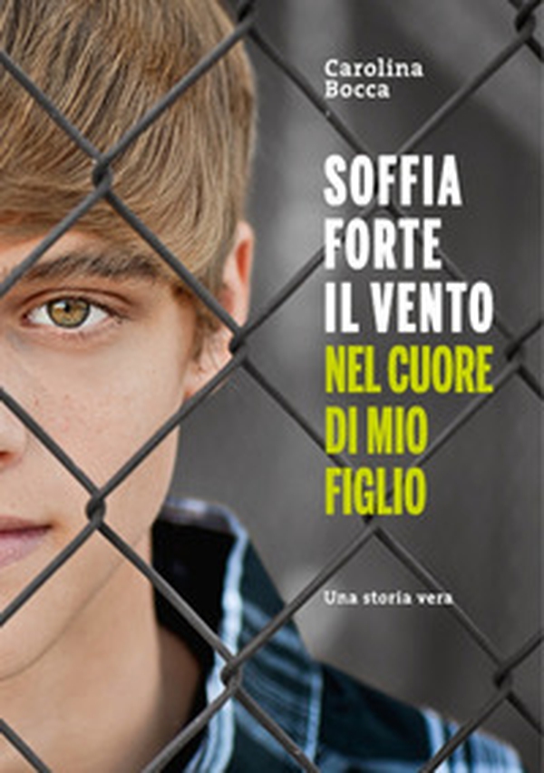 Soffia forte il vento nel cuore di mio figlio - Librerie.coop Soffia forte il vento nel cuore di mio figlio - Librerie.coop