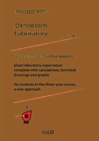 Laboratorio di impianti chimici. Ediz. inglese - Vol. 3 - Librerie.coop