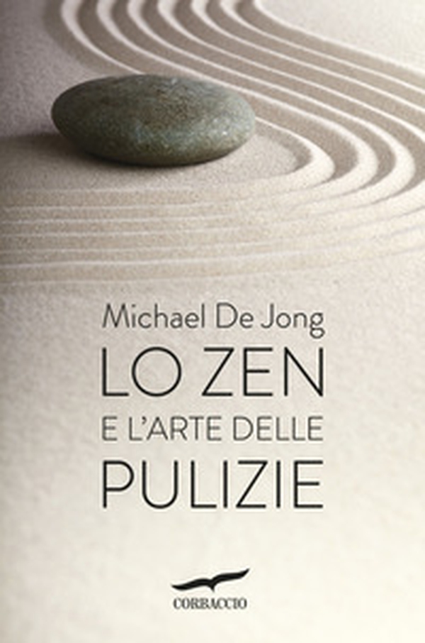 Lo zen e l'arte delle pulizie - Librerie.coop Lo zen e l'arte delle pulizie - Librerie.coop