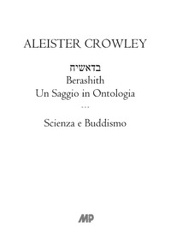 Berashith. Un saggio in ontologia. Scienza e buddismo - Librerie.coop Berashith. Un saggio in ontologia. Scienza e buddismo - Librerie.coop