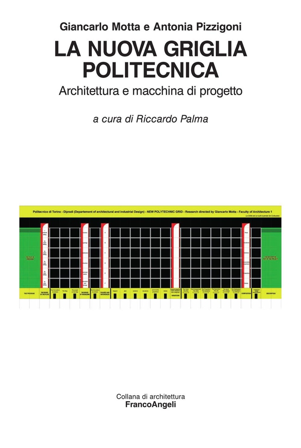 La Nuova Griglia Politecnica. Architettura e macchina di progetto - Librerie.coop La Nuova Griglia Politecnica. Architettura e macchina di progetto - Librerie.coop