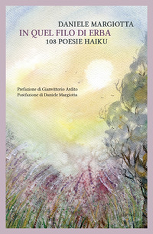 In quel filo d'erba: 108 poesie haiku - Librerie.coop In quel filo d'erba: 108 poesie haiku - Librerie.coop