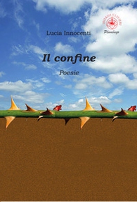 Il confine. Poesie - Librerie.coop Il confine. Poesie - Librerie.coop
