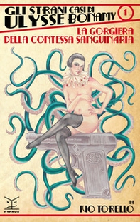 La gorgiera della contessa sanguinaria. Gli strani casi di Ulysse Bonamy - Vol. 1 - Librerie.coop