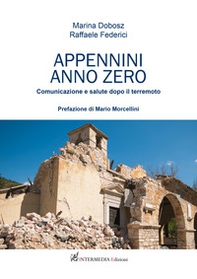 Appennini anno zero. Comunicazione e salute dopo il terremoto - Librerie.coop