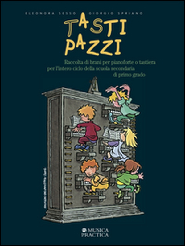 Tasti pazzi. Raccolta di brani per pianoforte o tastiera. Per la Scuola media - Librerie.coop Tasti pazzi. Raccolta di brani per pianoforte o tastiera. Per la Scuola media - Librerie.coop