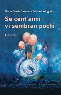 Se cent'anni vi sembran pochi - Librerie.coop