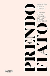 Prendo fiato. Come ho portato la cucina italina all'UNESCO - Librerie.coop