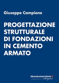 Progettazione strutturale di fondazioni in cemento armato - Librerie.coop