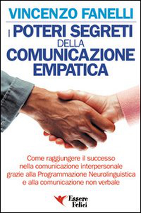 I poteri segreti delle comunicazione empatica - Librerie.coop I poteri segreti delle comunicazione empatica - Librerie.coop