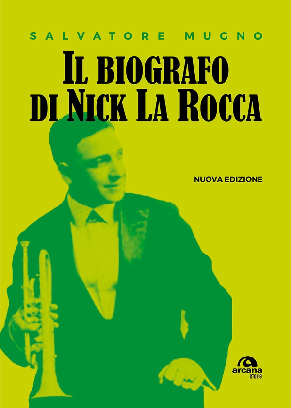 Il biografo di Nick La Rocca - Librerie.coop Il biografo di Nick La Rocca - Librerie.coop