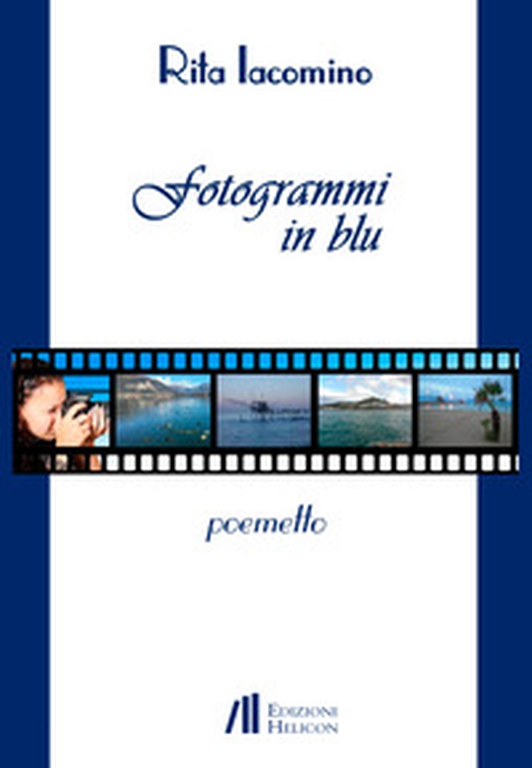 Fotogrammi in blu. Poemetto - Librerie.coop Fotogrammi in blu. Poemetto - Librerie.coop