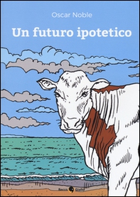 Un futuro ipotetico - Librerie.coop Un futuro ipotetico - Librerie.coop