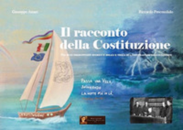 Il racconto della Costituzione. Nei suoi presupposti storici e ideali e nella sua contrastata realizzazione - Librerie.coop Il racconto della Costituzione. Nei suoi presupposti storici e ideali e nella sua contrastata realizzazione - Librerie.coop