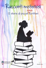 Racconti misteriosi. 12 storie di piccoli (grandi) scrittori - Librerie.coop